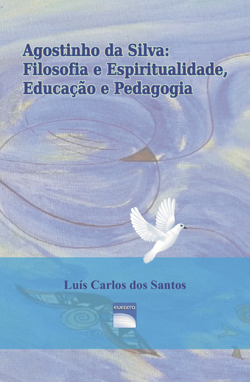 Agostinho da Silva: Filosofia e Espiritualidade, Educação e Pedagogia