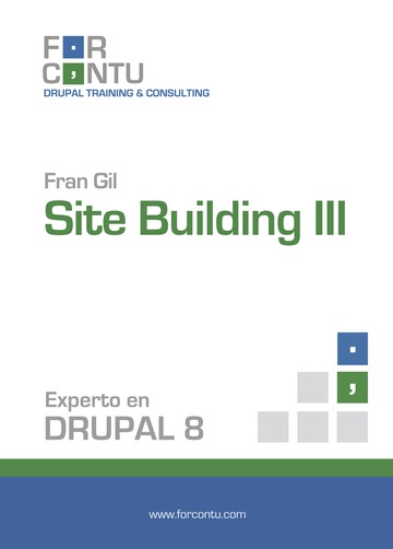 Experto en Drupal 8 Site Building III