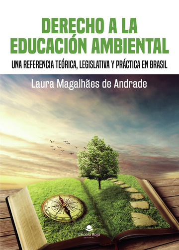 DERECHO A LA EDUCACIÓN AMBIENTAL: Una referencia teórica, legislativa y práctica en Brasil