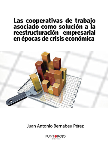 Las cooperativas de trabajo asociado como solución a la reestructuración empresarial en épocas de crisis económica