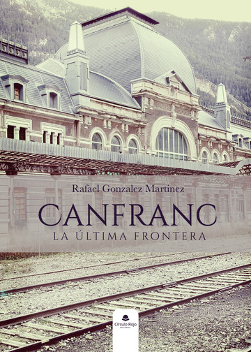 Canfranc, La Ultima ...