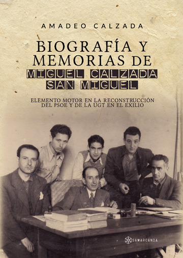BIOGRAFÍA Y MEMORIAS DE MIGUEL CALZADA SAN MIGUEL