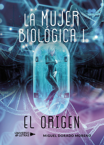 La mujer biolÃ³gica I - El Origen