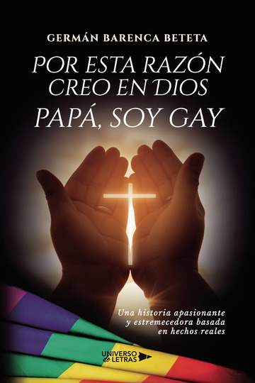 Por Esta Razón Creo En Dios Papá Soy Gay 