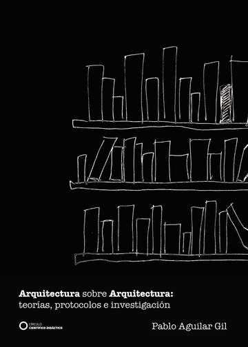 Arquitectura sobre Arquitectura: teorías, protocolos e investigación