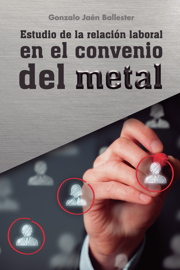 Estudio de la relación laboral en el convenio del metal