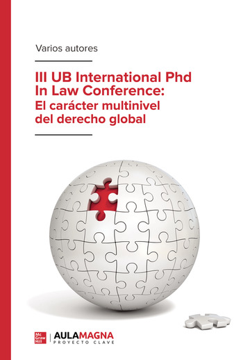 III UB International Phd In Law Conference: El carácter multinivel del derecho global