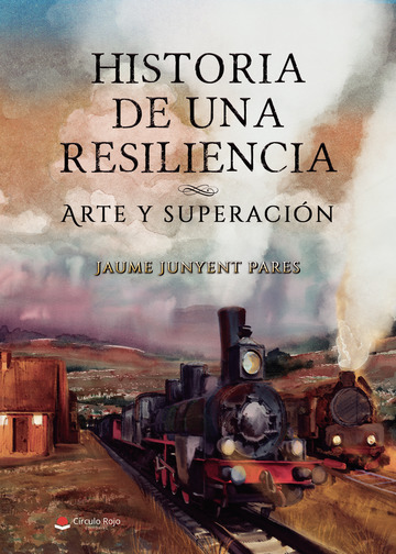 Comprar Historia De Una Resiliencia: Arte Y Superación De Jaume Junyent ...