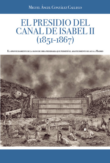 El presidio del Canal de Isabel II (1851-1867)