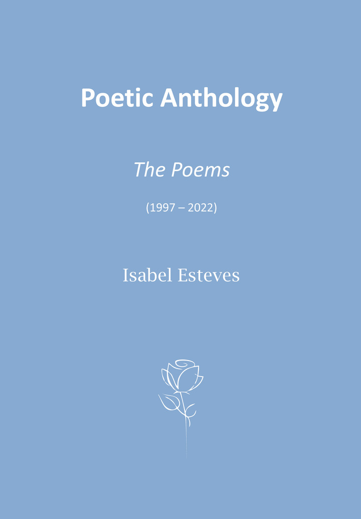Poetic Anthology – The Poems (1997 – 2022)