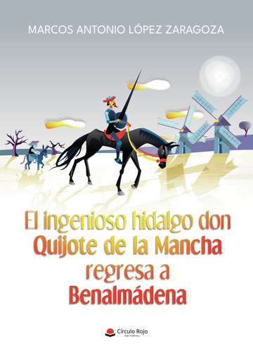 El ingenioso hidalgo don Quijote de la Mancha regresa a Benalmádena