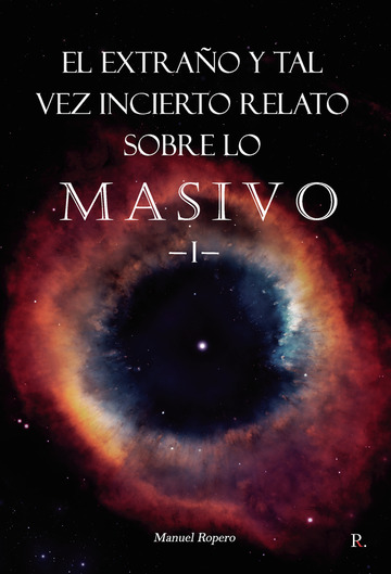 Comprar El extraño y tal vez incierto relato sobre lo masivo. Libro ...