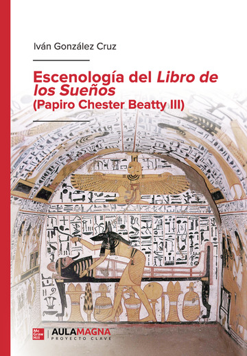 Escenología del Libro de los Sueños (Papiro Chester Beatty III)