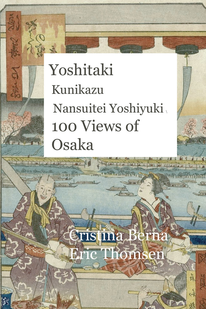 Yoshitaki Kunikazu Nansuitei Yoshiyuki 100 Views of Osaka	